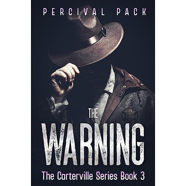 The Warning (The Carterville Series, #3) / The Carterville Series, Percival Pack