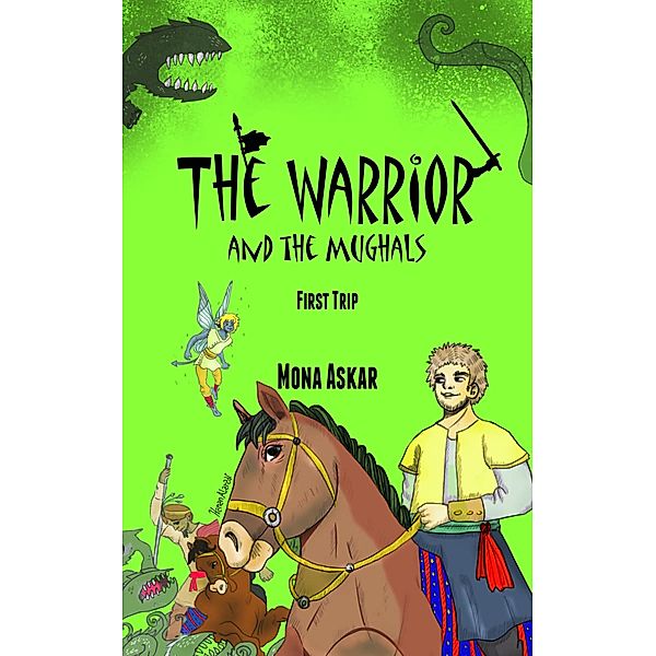 The Warrior and the Mughals / The Warrior and the Bd.1, Mona Askar