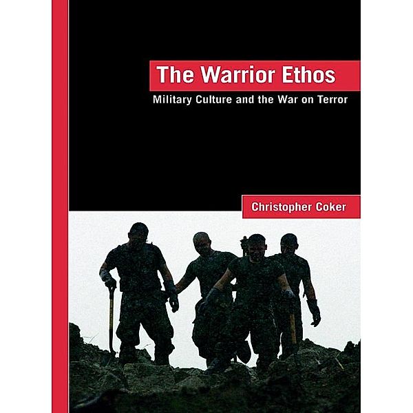 The Warrior Ethos, Christopher Coker