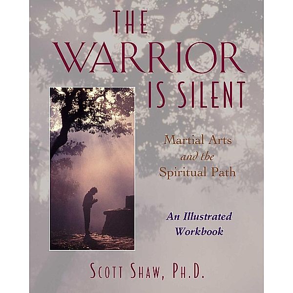 The Warrior Is Silent / Inner Traditions, Scott Shaw