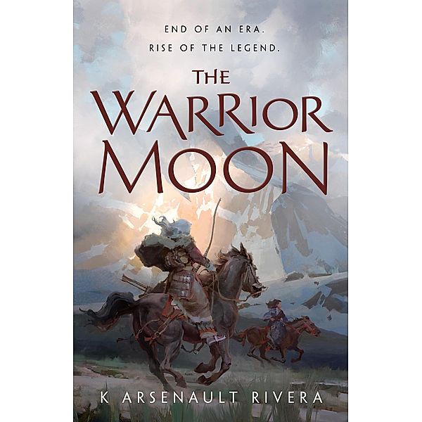 The Warrior Moon / Ascendant Bd.3, K Arsenault Rivera