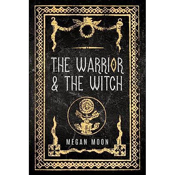 The Warrior & The Witch, Megan Moon