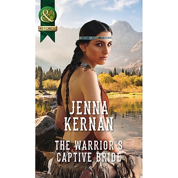 The Warrior's Captive Bride (Mills & Boon Historical) / Mills & Boon - Series eBook - Historical, Jenna Kernan