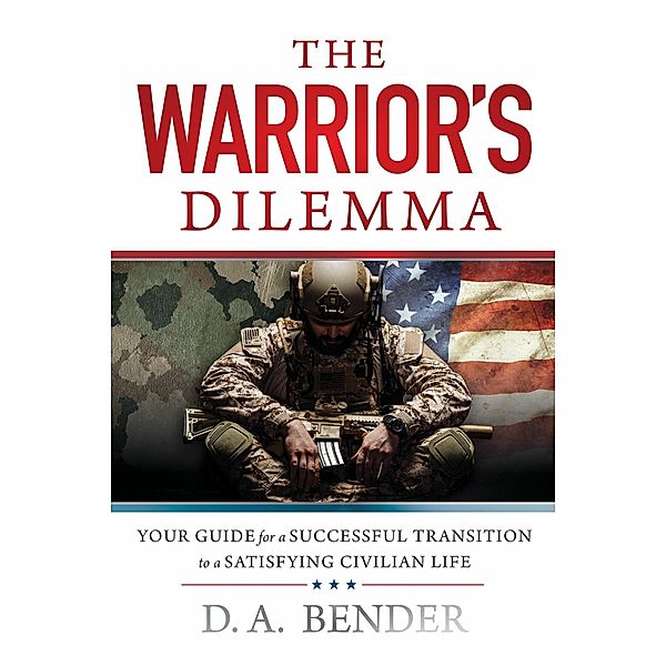 The Warrior's Dilemma, D. A. Bender