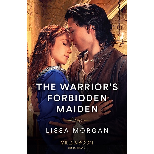 The Warrior's Forbidden Maiden / The Warriors of Wales Bd.2, Lissa Morgan