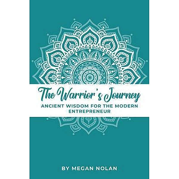 The Warrior's Journey / Vitality Wellness, Megan Nolan