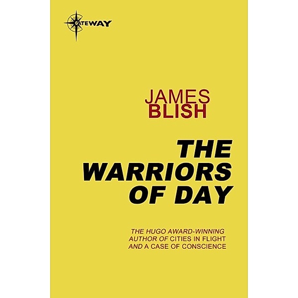 The Warriors of Day, James Blish