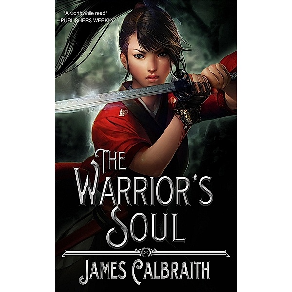 The Warrior's Soul, James Calbraith