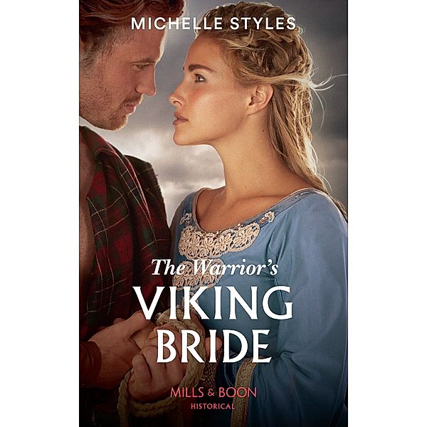 The Warrior's Viking Bride (Mills & Boon Historical) / Mills & Boon Historical, Michelle Styles