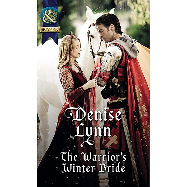 The Warrior's Winter Bride (Mills & Boon Historical) / Mills & Boon Historical, Denise Lynn