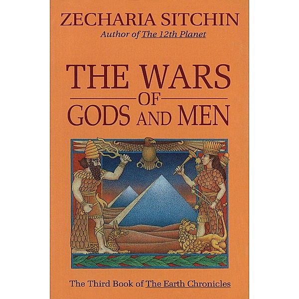 The Wars of Gods and Men (Book III), Zecharia Sitchin