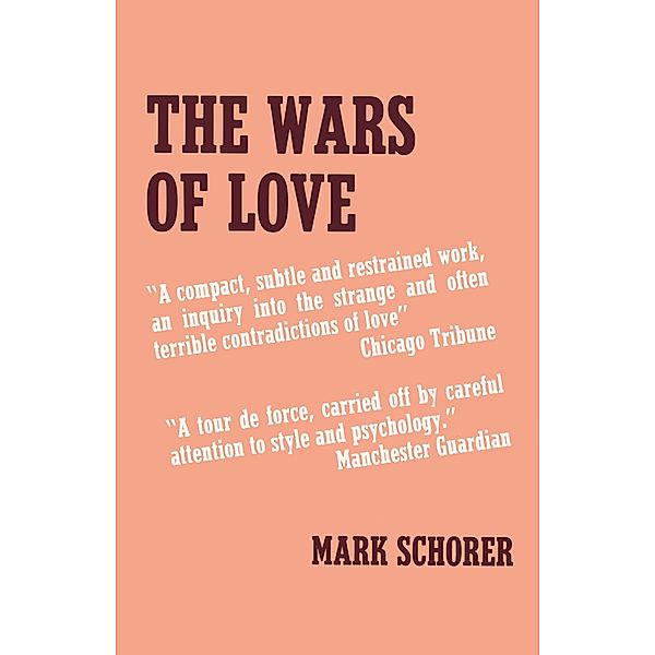 The Wars of Love, Mark Schorer