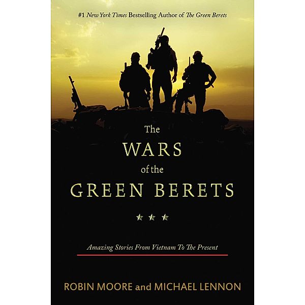 The Wars of the Green Berets, Robin Moore, Michael Lennon