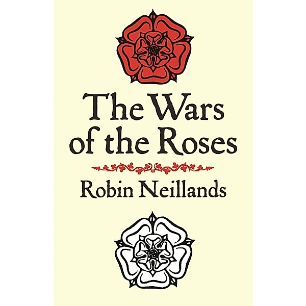 The Wars of the Roses, Robin Neillands