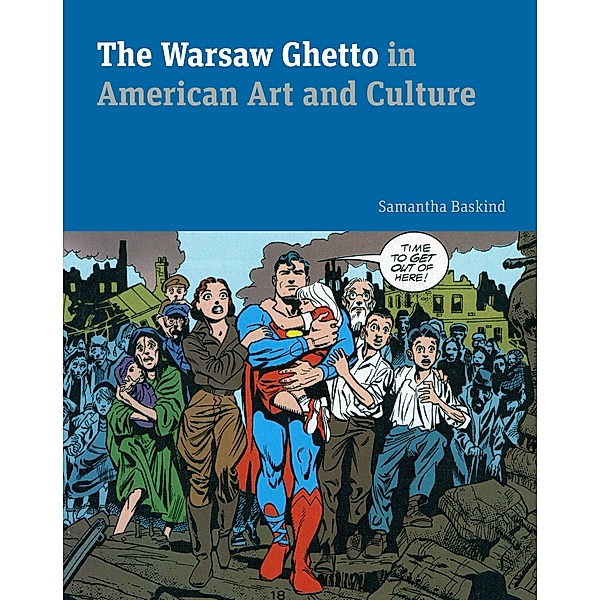 The Warsaw Ghetto in American Art and Culture, Samantha Baskind