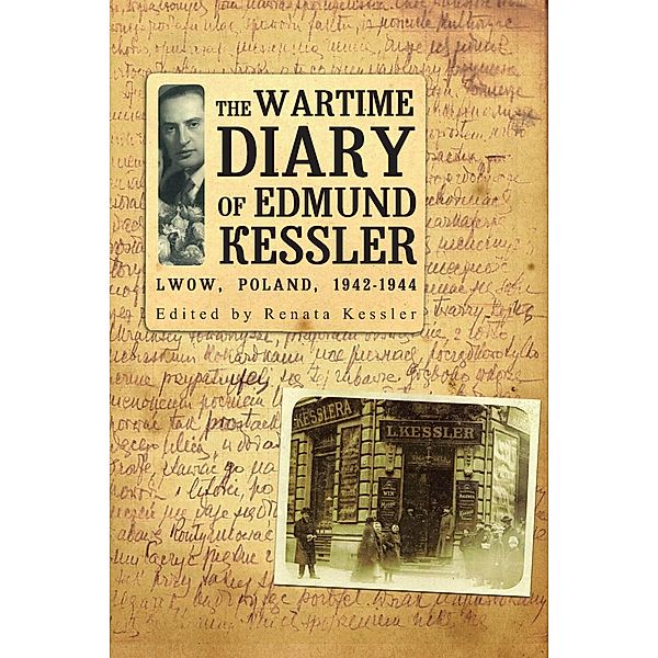 The Wartime Diary Of Edmund Kessler, Edmund Kessler