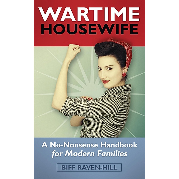 The Wartime Housewife, Biff Raven-Hill