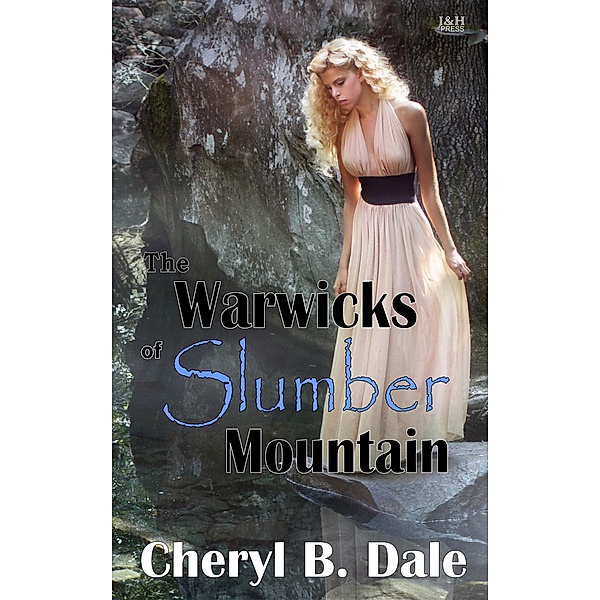 The Warwicks of Slumber Mountain, Cheryl B. Dale