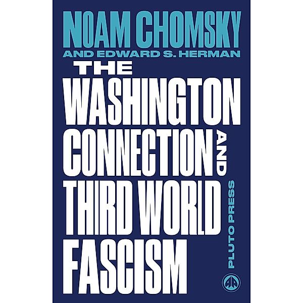 The Washington Connection and Third World Fascism, Noam Chomsky, Edward S. Herman