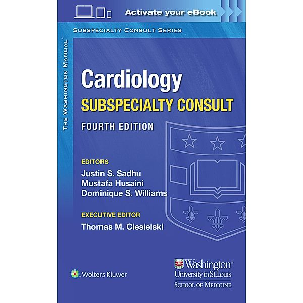 The Washington Manual Cardiology Subspecialty Consult, Justin Sadhu, Mustafa Husaini, Dominique Williams
