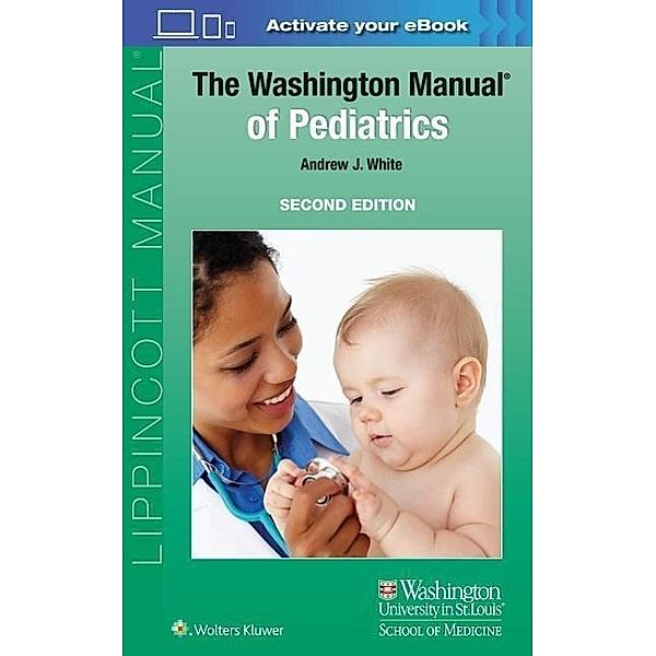 The Washington Manual of Pediatrics, Andrew J. White