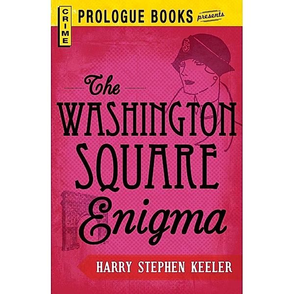 The Washington Square Enigma, Harry Stephen Keeler