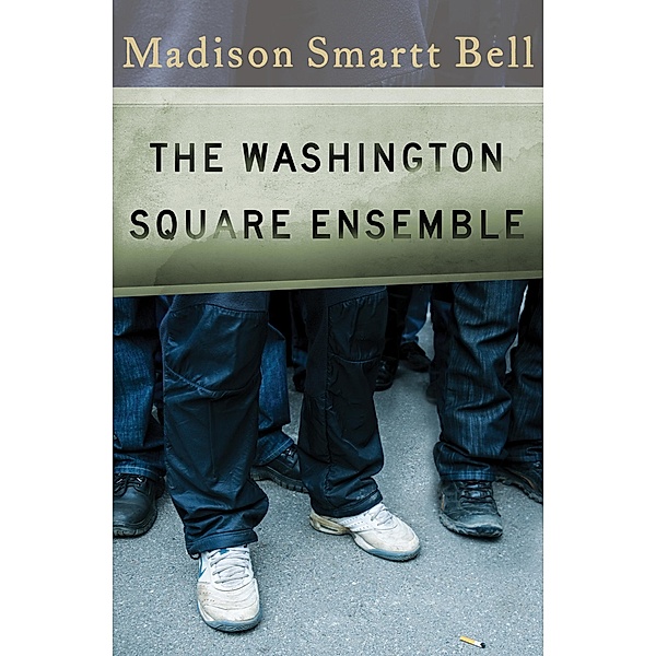 The Washington Square Ensemble, Madison Smartt Bell