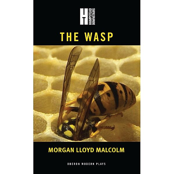 The Wasp / Oberon Modern Plays, Morgan Lloyd Malcolm