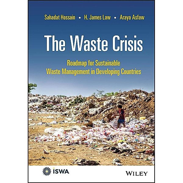 The Waste Crisis, Sahadat Hossain, H. James Law, Araya Asfaw