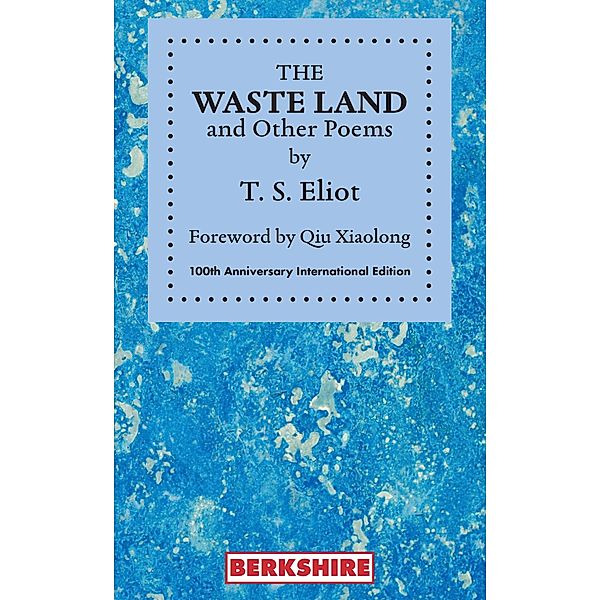 The Waste Land and Other Poems 100th Anniversary International Edition, Berkshirepubgrp