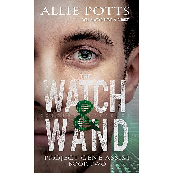 The Watch & Wand (Project Gene Assist, #2) / Project Gene Assist, Allie Potts