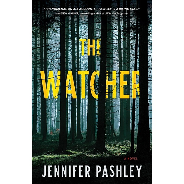 The Watcher / A Kateri Fisher Novel Bd.1, Jennifer Pashley