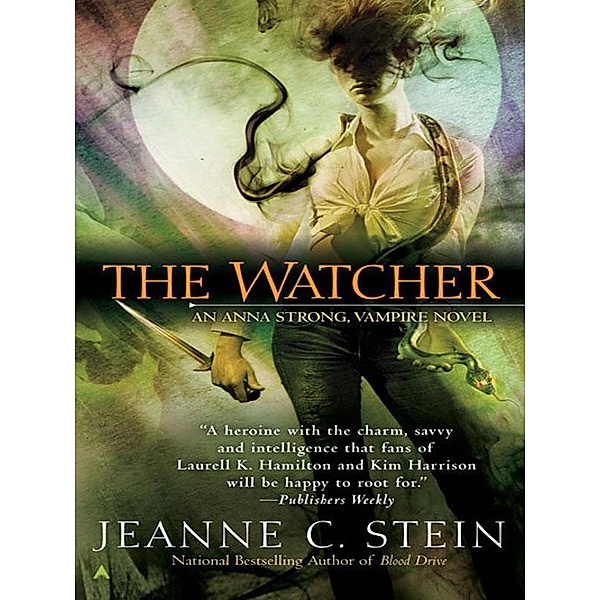 The Watcher / An Anna Strong, Vampire Novel Bd.3, Jeanne C. Stein