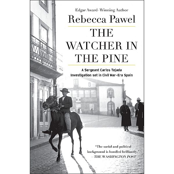 The Watcher in the Pine / A Sergeant Carlos Tejada Investigation, Rebecca Pawel