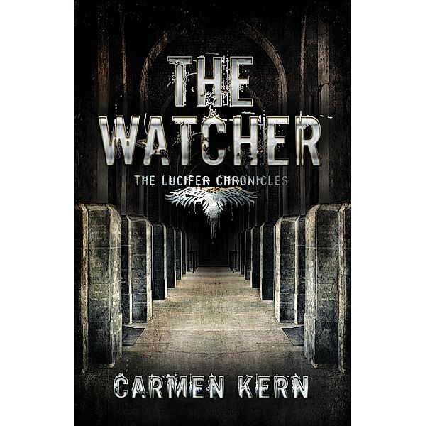 The Watcher (The Lucifer Chronicles, #2) / The Lucifer Chronicles, Carmen Kern