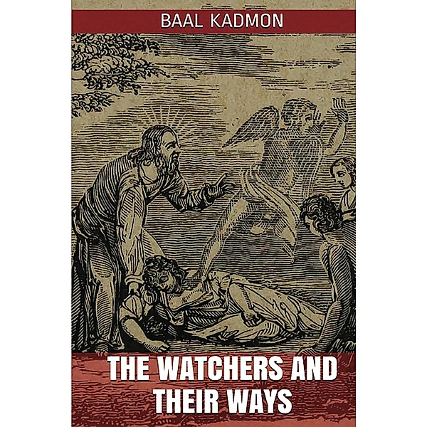 The Watchers and Their Ways, Baal Kadmon