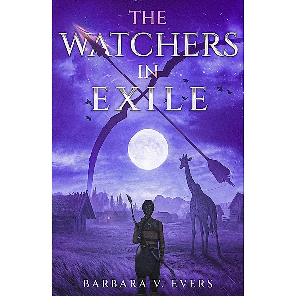 The Watchers in Exile (The Watchers of Moniah Trilogy, #2) / The Watchers of Moniah Trilogy, Barbara V. Evers