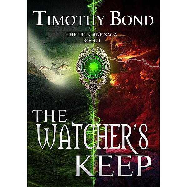 The Watcher's Keep (The Triadine Saga, #1), Timothy Bond