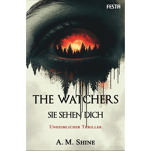 The Watchers - Sie sehen dich, A. M. Shine