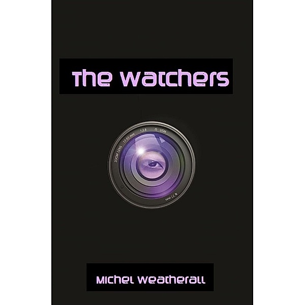 The Watchers (The Symbiot-Series, #13), Michel Weatherall