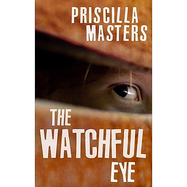 The Watchful Eye / Atlantic Books, Priscilla Masters