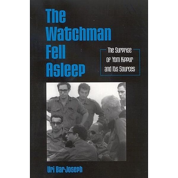 The Watchman Fell Asleep / SUNY series in Israeli Studies, Uri Bar-Joseph