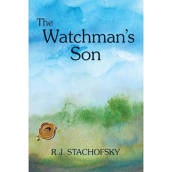 The Watchman's Son, R. J. Stachofsky