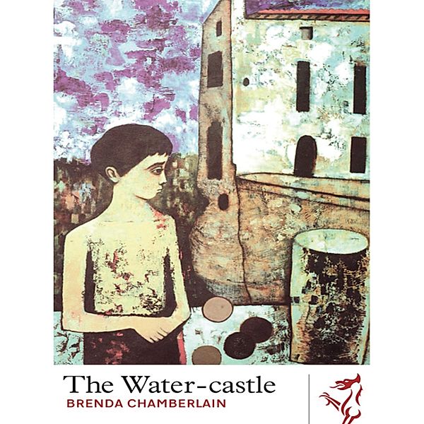 The Water-castle, Brenda Chamberlain