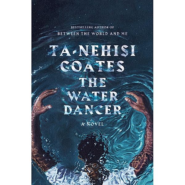 The Water Dancer, Ta-Nehisi Coates