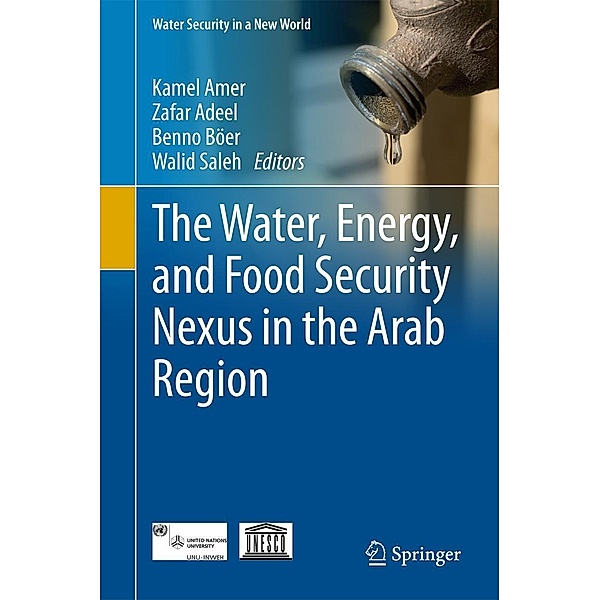 The Water, Energy, and Food Security Nexus in the Arab Region / Water Security in a New World