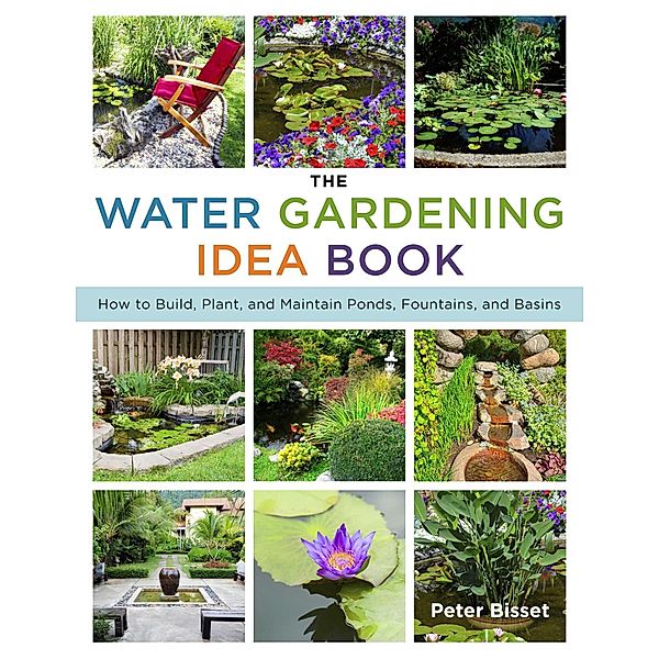 The Water Gardening Idea Book, Peter Bisset