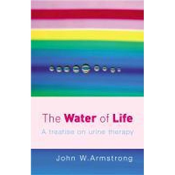 The Water Of Life, John W Armstrong