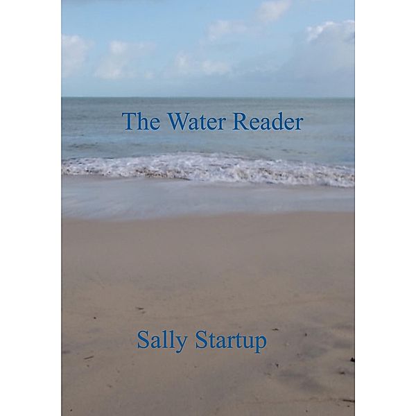 The Water Reader (Tree Speaker, #4) / Tree Speaker, Sally Startup