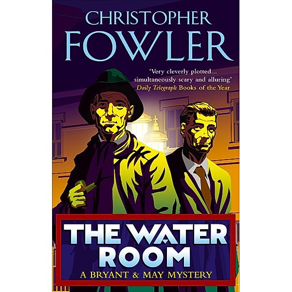 The Water Room / Bryant & May Bd.2, Christopher Fowler